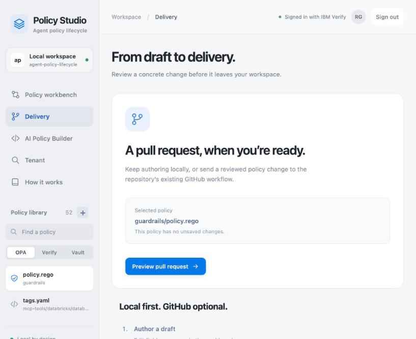 Delivery view. A card titled A pull request, when you're ready, showing the selected policy guardrails/policy.rego with no unsaved changes and a Preview pull request button. Below it, a heading reads Local first, GitHub optional.